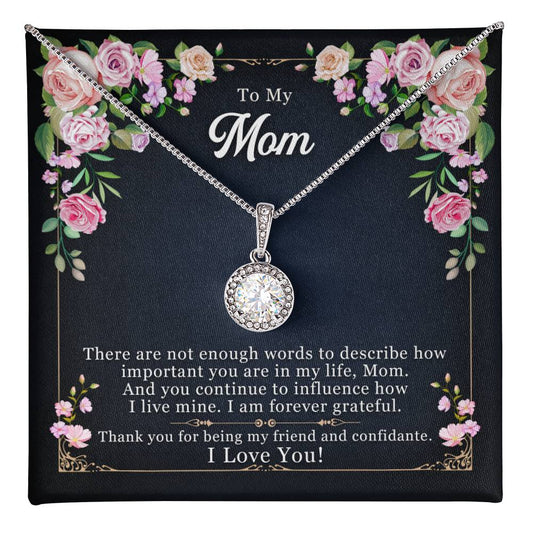 To My Mom, Thank You For Being My Friend - Eternal Hope Necklace