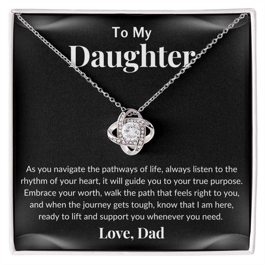 To My Daughter, As You Navigate The Pathways Of Life - Love Knot Necklace.