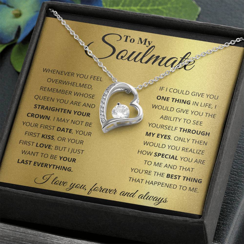 To My Soulmate, You're The Best Thing That Happened To Me - Forever Love Necklace