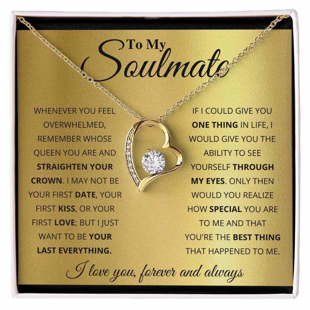 To My Soulmate, You're The Best Thing That Happened To Me - Forever Love Necklace